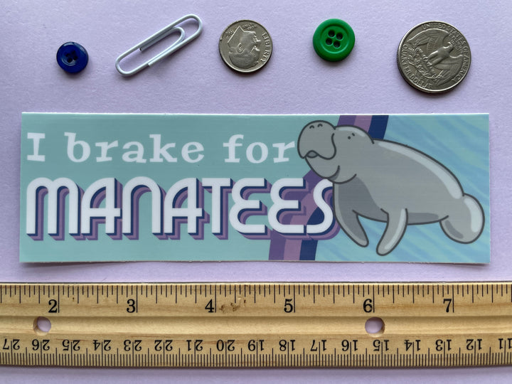 I Brake for Manatees MINI Bumper Sticker